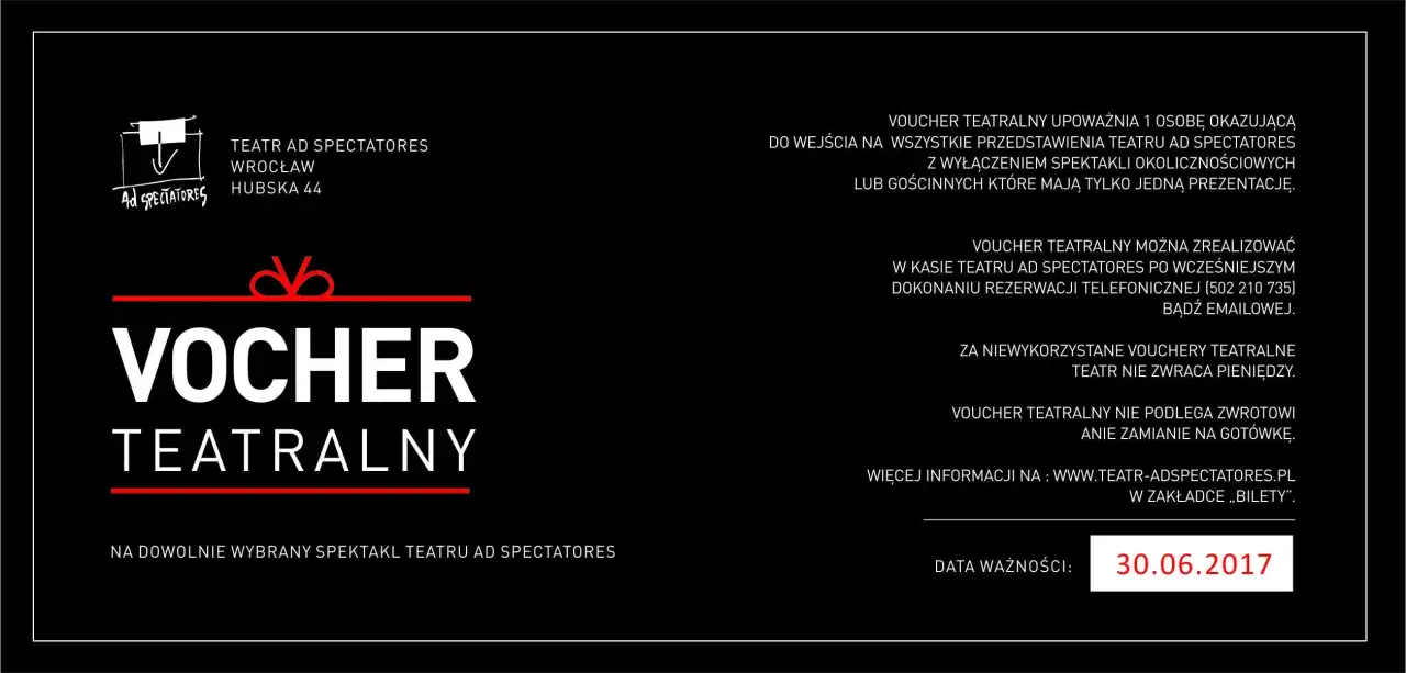 Voucher teatralny do Teatru Ad Spectatores we Wrocławiu. Idealny prezent dla miłośnika sztuki. Ważny do 30.06.2017.