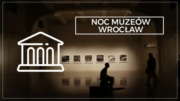 Noc Muzeów Wrocław 2026: Data, atrakcje, program i komunikacja